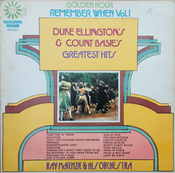 Ray McKenzie And His - Remember When Vol.1: Count Basie's And Duke El image 1