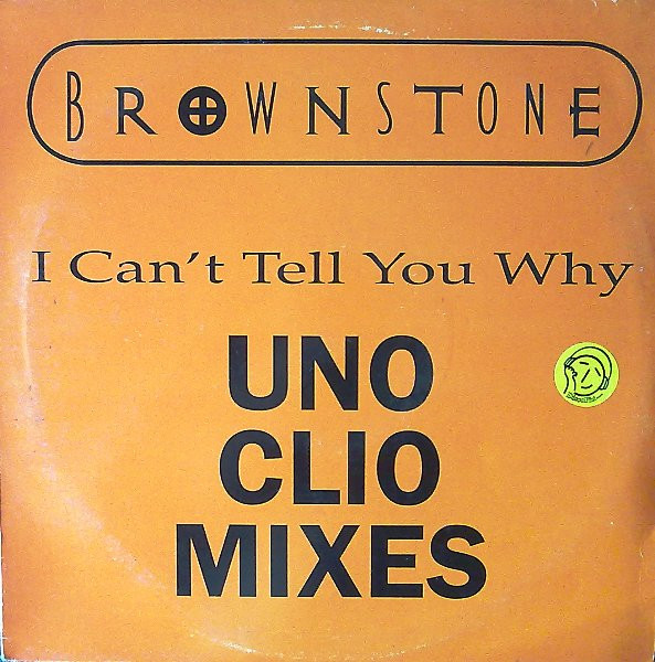 Brownstone - I Can't Tell You Why (Uno Clio Mixes) - Used Vinyl image 1