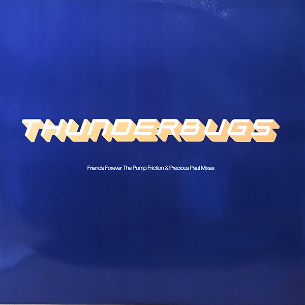 Thunderbugs - Friends Forever (The Pump Friction & Precious P image 1
