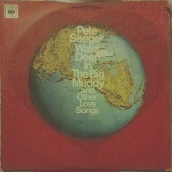 Pete Seeger - Waist Deep In The Big Muddy And Other Love Songs - Used Vi image 1