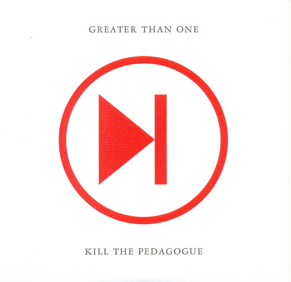 Greater Than One - Kill The Pedagogue - Used CD image 1