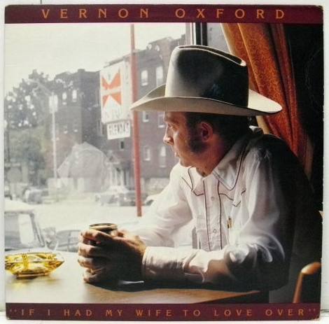 Vernon Oxford - If I Had My Wife To Love Over - Used Vinyl Record image 1