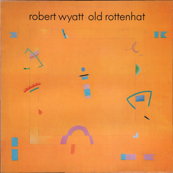 Robert Wyatt - Old Rottenhat - Used Vinyl Record image 1