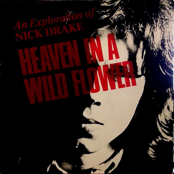 Nick Drake - Heaven In A Wild Flower - An Exploration Of - Used Vinyl Re image 1