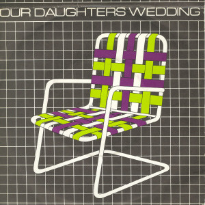 Our Daughter's Weddi - Lawnchairs - Used Vinyl Record 7" image 1