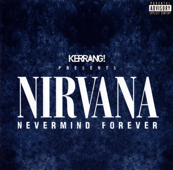 Various - Kerrang! Presents Nirvana Nevermind Forever - Used CD image 1