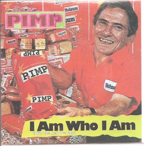 Pimp - I Am Who I Am (Who The Hell Are You?) - Used Vinyl Record 7" image 1