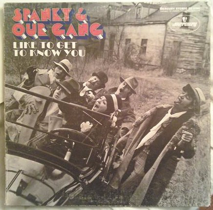 Spanky & Our Gang - Like To Get To Know You - Used Vinyl Record image 1