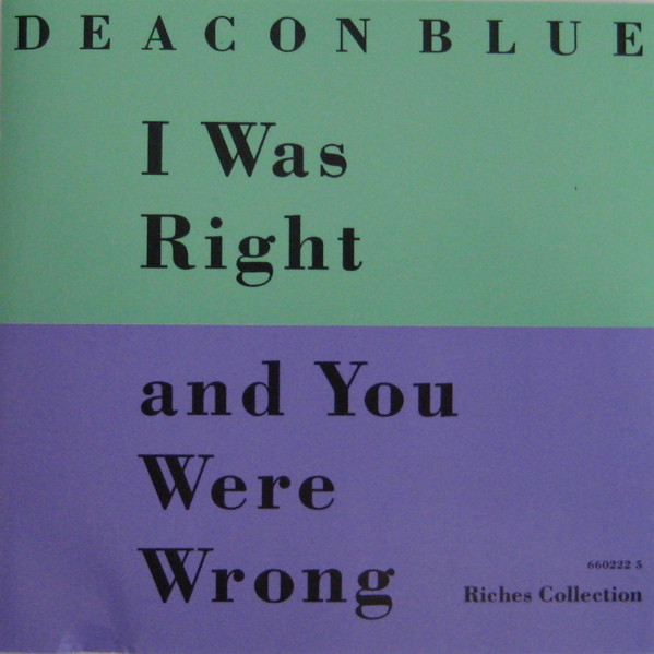 Deacon Blue - I Was Right And You Were Wrong - Used CD image 1