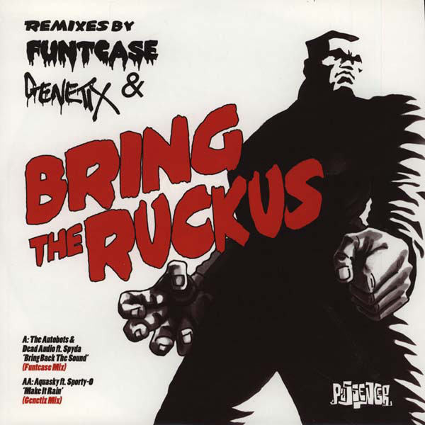 Autobots - Bring The Ruckus (Remixes By Funtcase & Genetix) - Vinyl R image 1