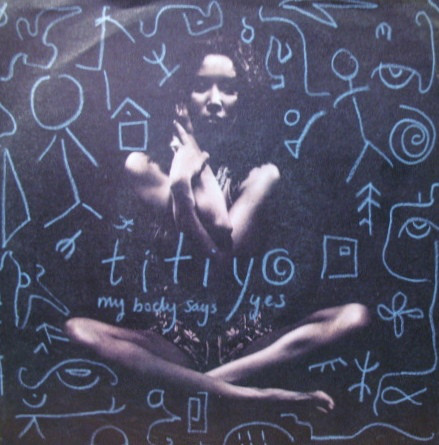 Titiyo - My Body Says Yes - Used Vinyl Record 7" image 1