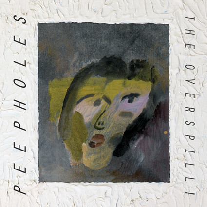 Peepholes - Overspill! - Vinyl Record image 1