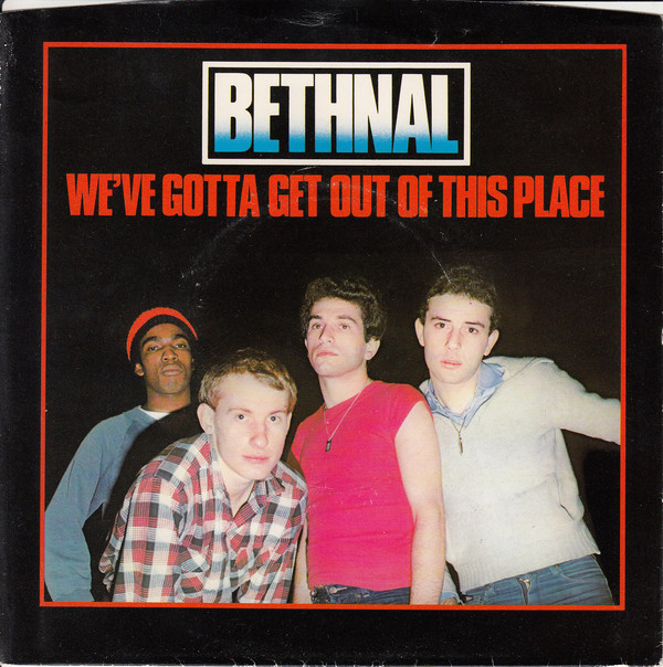 Bethnal - We've Gotta Get Out Of This Place - Used Vinyl Record 7" image 1