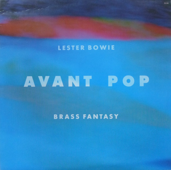 Lester Bowie's Brass - Avant Pop - Used Vinyl Record image 1