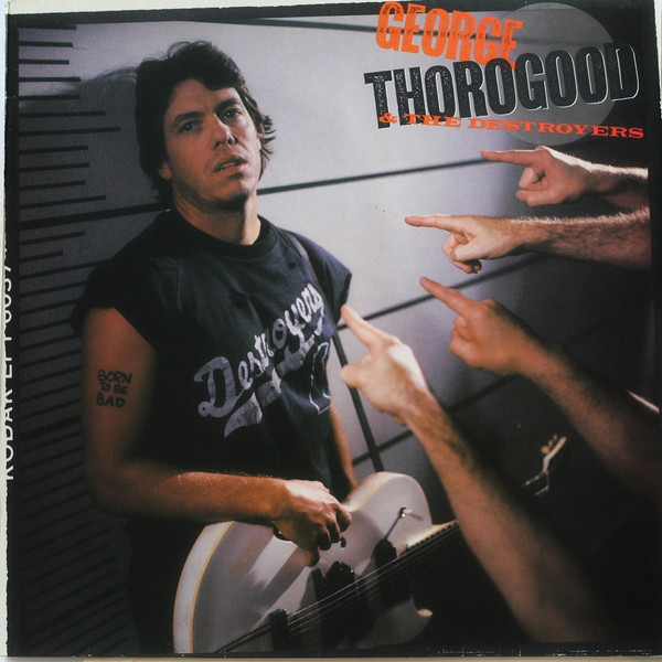 George Thorogood & T - Born To Be Bad - Used Vinyl Record image 1