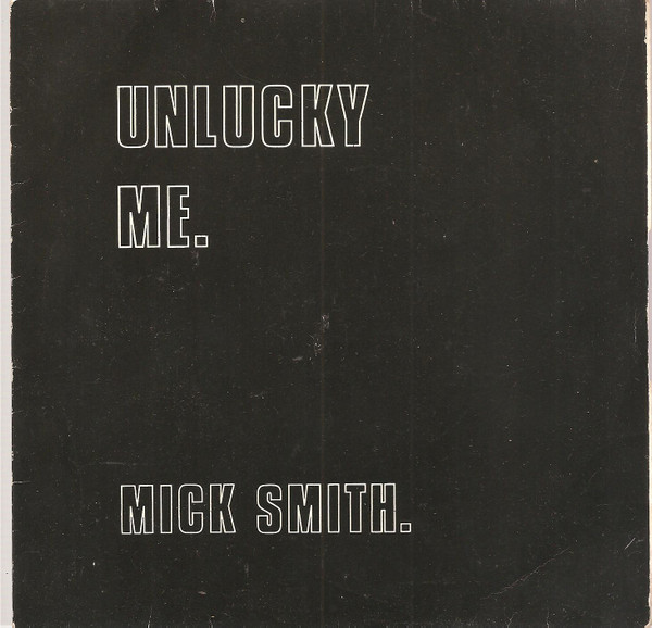 Mick Smith - Unlucky Me - Used Vinyl Record 7" image 1
