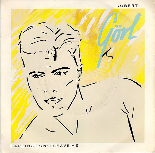 Robert Gorl - Darling Don't Leave Me - Used Vinyl Record 7" image 1
