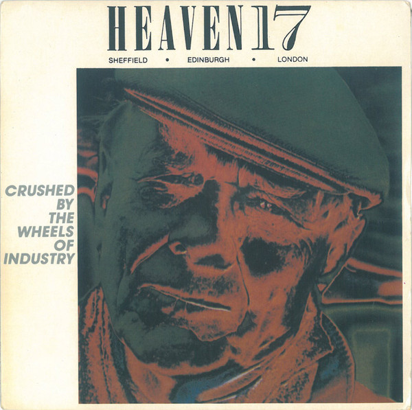 Heaven 17 - Crushed By The Wheels Of Industry - Used Vinyl Record 7" image 1
