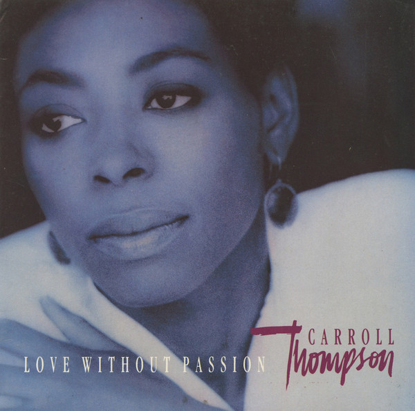 Carroll Thompson - Love Without Passion - Used Vinyl Record 7" image 1
