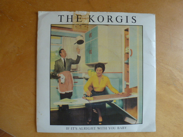 Korgis - If It's Alright With You Baby - Used Vinyl Record 7" image 1
