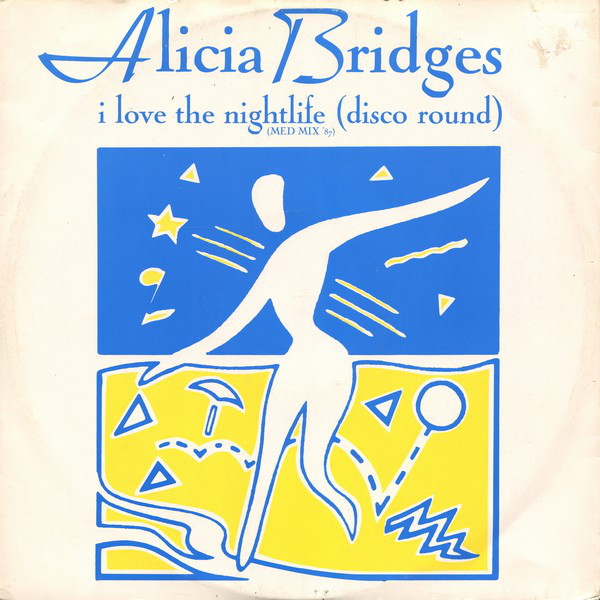 Alicia Bridges - I Love The Nightlife (Disco Round) ('87 Med Mix) - Used image 1