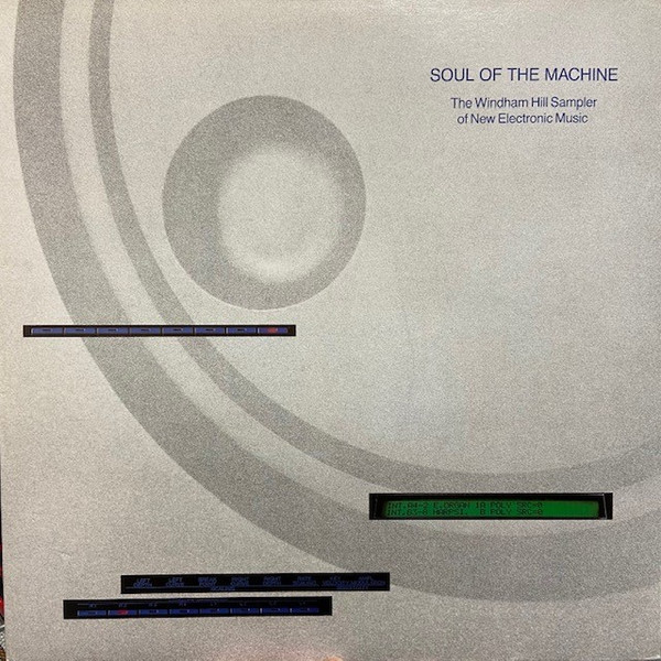 Various - Soul Of The Machine - The Windham Hill Sampler Of New Electro image 1