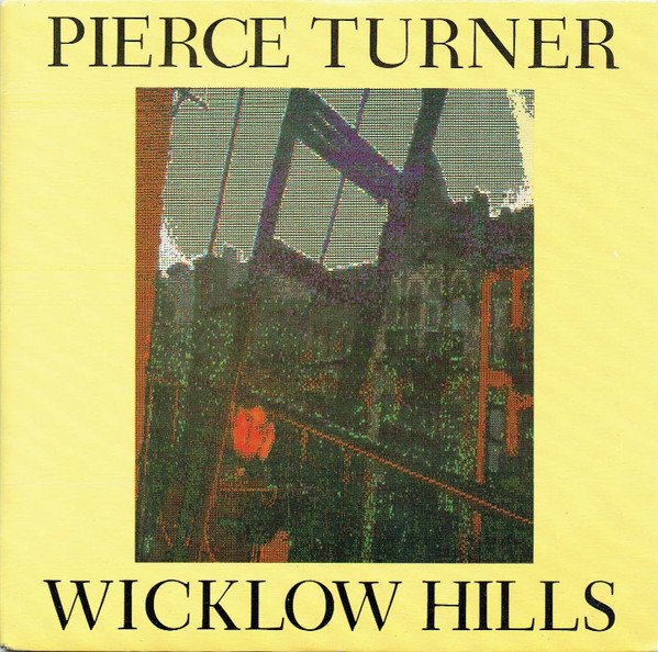 Pierce Turner - Wicklow Hills - Used Vinyl Record 7" image 1