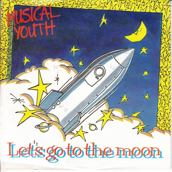 Musical Youth - Let's Go To The Moon - Used Vinyl Record 7" image 1
