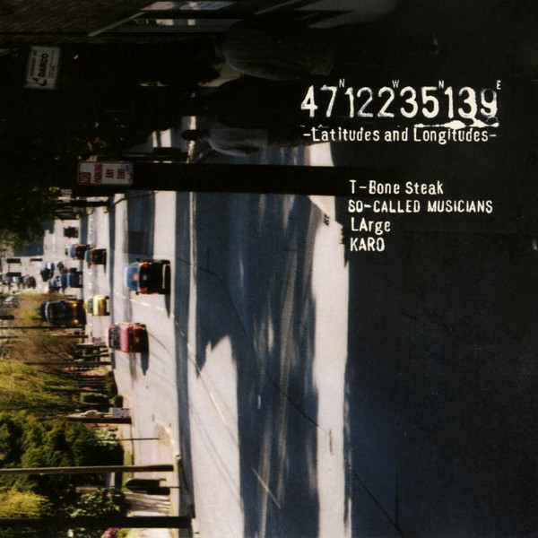 T-Bone Steak - 47N122W35N139E - Latitudes And Longitudes - CD image 1