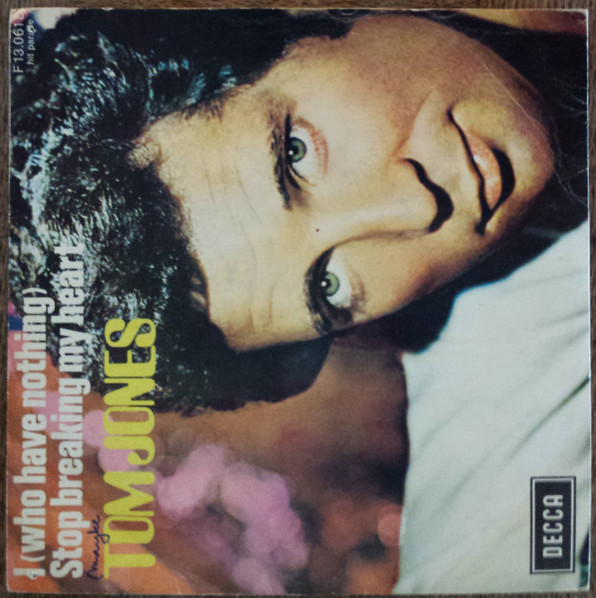 Tom Jones - I (Who Have Nothing) / Stop Breaking My Heart - Used Vinyl image 1