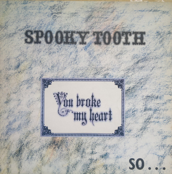 Spooky Tooth - You Broke My Heart So...I Busted Your Jaw - Used Vinyl R image 1