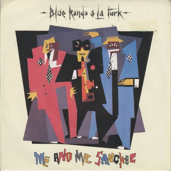 Blue Rondo A La Turk - Me And Mr. Sanchez - Used Vinyl Record 7" image 1