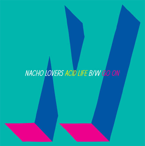 Nacho Lovers - Acid Life b/w Go On - Vinyl Record 12" image 1