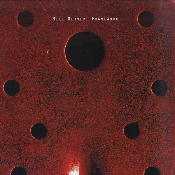 Mike Dehnert - Framework - Used Vinyl Record image 1