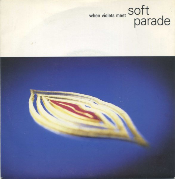 Soft Parade - When Violets Meet - Used Vinyl Record 7" image 1