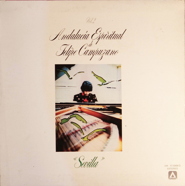 Felipe Campuzano - Andalucia Espiritual, Vol. 2, "Sevilla" - Used Vin image 1