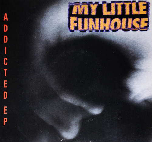 My Little Funhouse - Addicted - Used Vinyl Record image 1