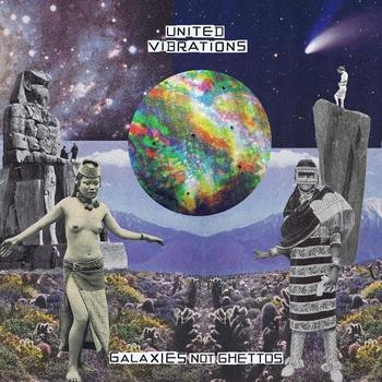 United Vibrations - Galaxies Not Ghettos - CD image 1