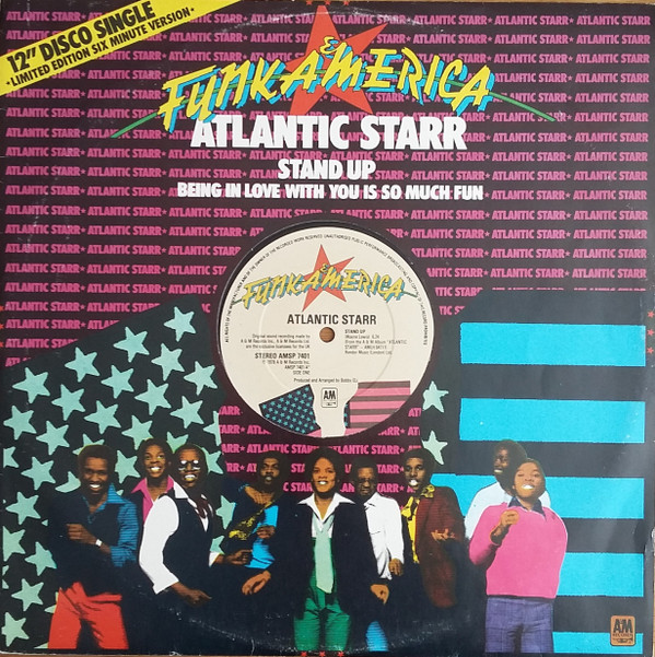 Atlantic Starr - Stand Up / Being In Love With You Is So Much Fun - U image 1