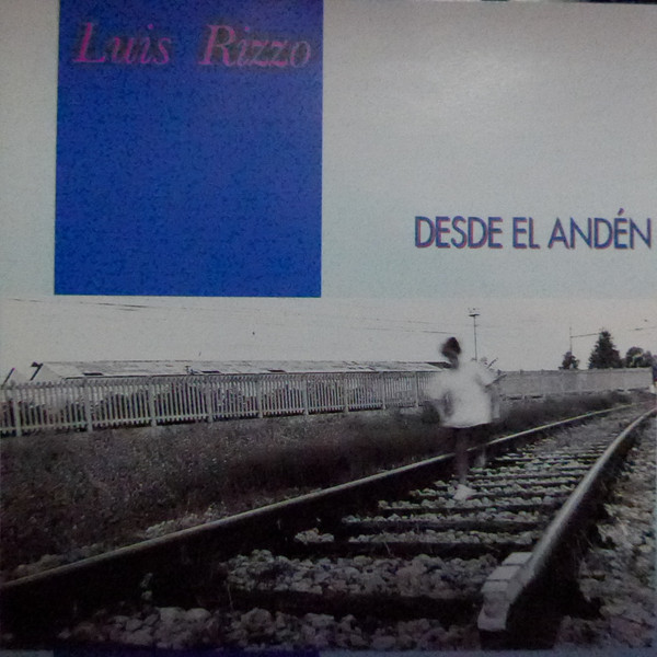 Luis Rizzo - Desde El Anden - CD image 1