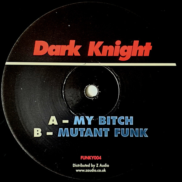 Dark Knight - My Bitch / Mutant Funk - Vinyl Record 12" image 1