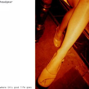 Headgear - Where This Good Life Goes - Used Vinyl Record 12" image 1