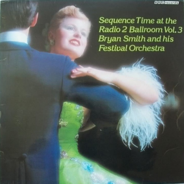 Bryan Smith And His - Sequence Time At The Radio 2 Ballroom Vol. 3 - image 1