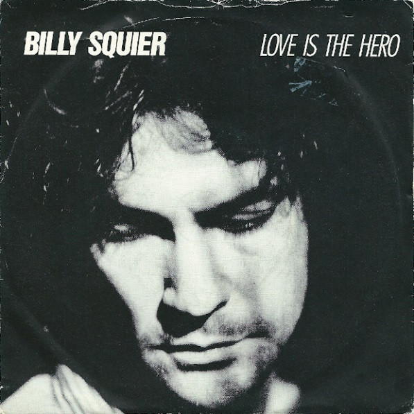 Billy Squier - Love Is The Hero - Used Vinyl Record 7" image 1