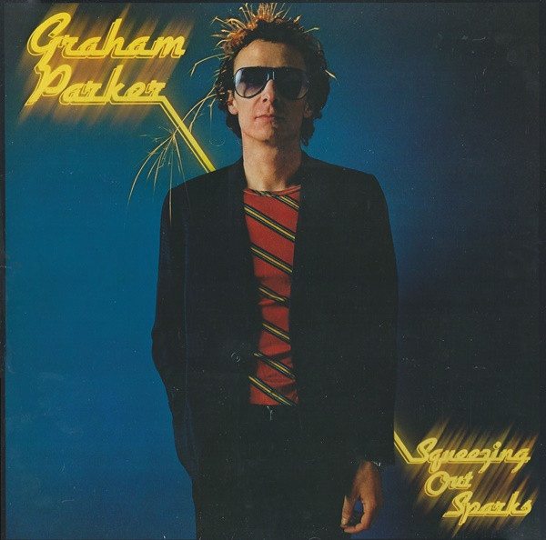 Graham Parker And Th - Squeezing Out Sparks - Used Vinyl Record image 1