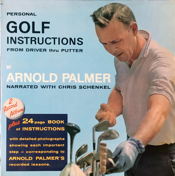 Arnold Palmer - Personal Golf Instructions From Driver Thru Putter - image 1