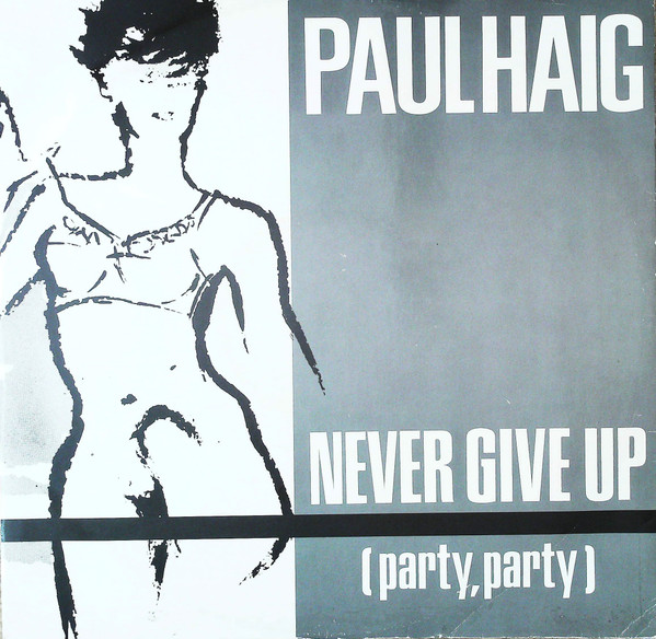 Paul Haig - Never Give Up (Party, Party) - Used Vinyl Record 12" image 1