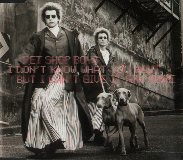 Pet Shop Boys - I Don't Know What You Want But I Can't Give It Any Mo image 1