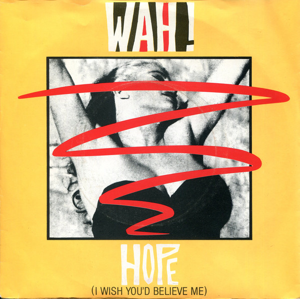 Wah! - Hope (I Wish You'd Believe Me) - Used Vinyl Record 7" image 1