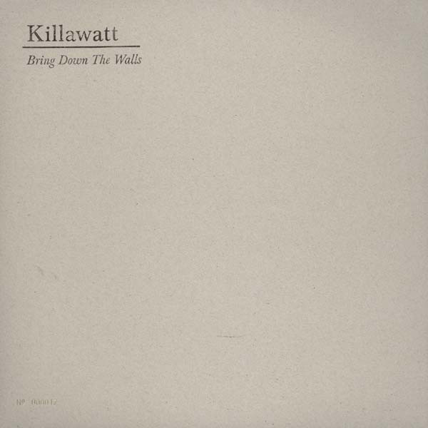 Killawatt - Bring Down The Walls - Vinyl Record 12" image 1